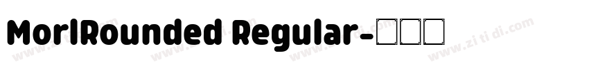 MorlRounded Regular字体转换